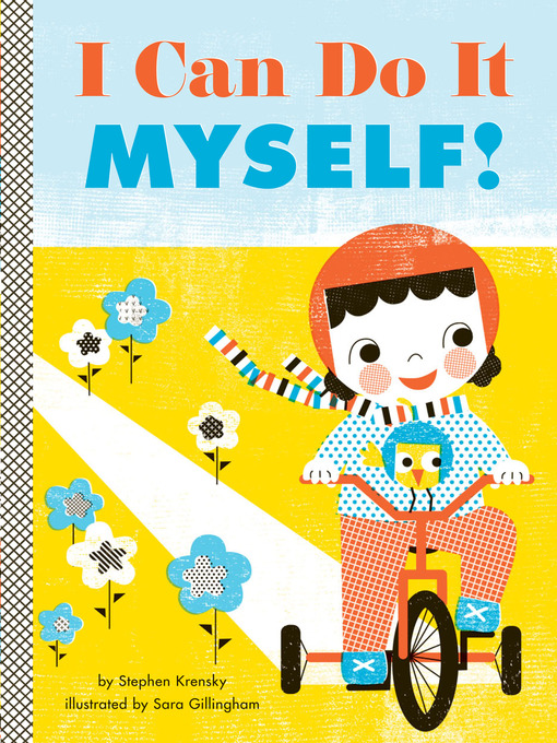 Title details for I Can Do It Myself! by Stephen Krensky - Available